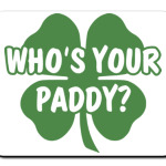 Who's your paddy