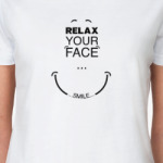 Relax Your Face...Smile!