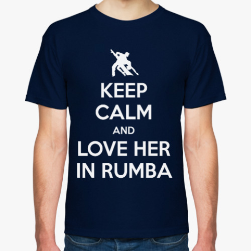Футболка Keep Calm And Love Her In Rumba