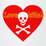 Love kills!