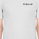 Be Yourself