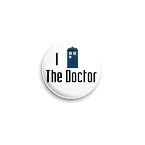 Значок 25мм I Love The Doctor (WHO31)