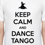 Keep Calm And Dance Tango