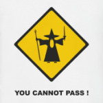You cannot pass!