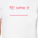  'My name'