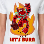 Let's burn!