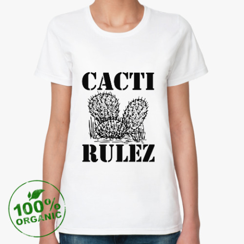 Женская футболка из органик-хлопка Cacti Rulez