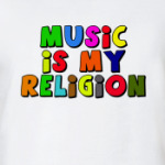 Music is my...