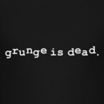 grunge is dead