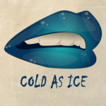 Cold as ice
