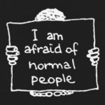 Afraid of normal