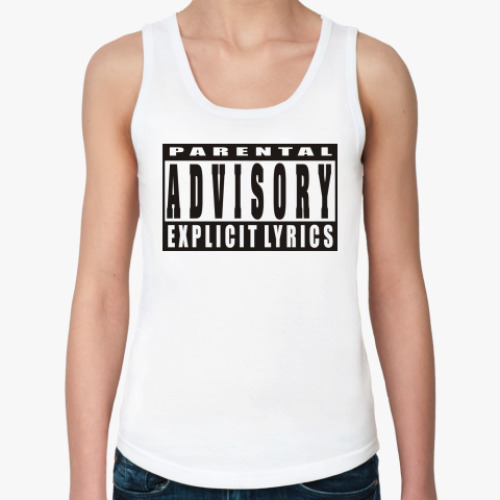 Женская майка Parental advisory explicit lyr