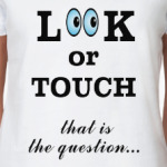 Look or touch, that is the question...