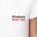 Windows Must Die