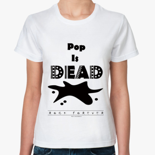 Классическая футболка 'Pop Is Dead'