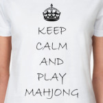 Keep calm and play mahjong