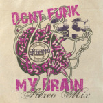 Don't Funk My Brain