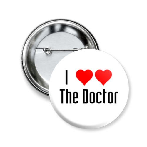 Значок 50мм I love The Doctor