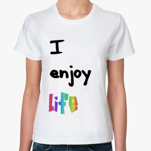 Классическая футболка I enjoy life