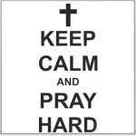  Pray hard