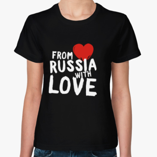 Женская футболка from russia with love