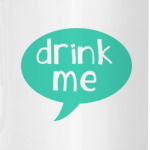Drink Me!