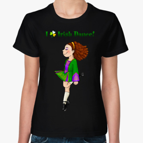 Женская футболка I love Irish dance!