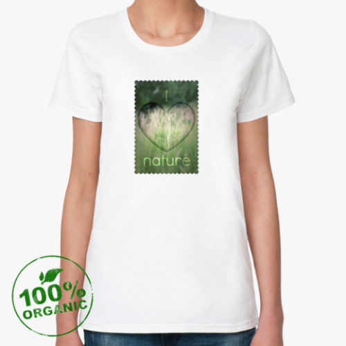 Женская футболка из органик-хлопка 'I Heart Nature'