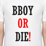 Bboy or Die!
