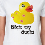 Sick my duck!
