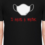 I have a bloody mask
