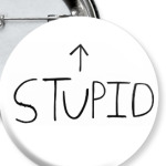 'Stupid'
