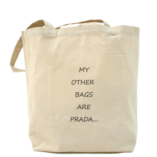 Сумка шоппер My other bags are Prada...