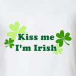 Kiss me I'm Irish